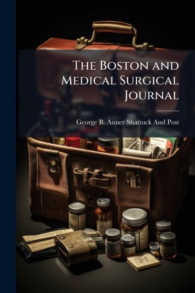 The Boston and Medical Surgical Journal