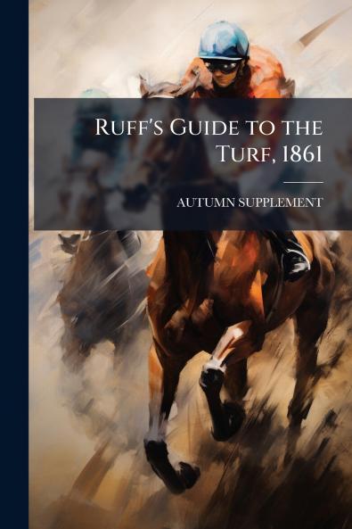 Ruff's Guide to the Turf 1861