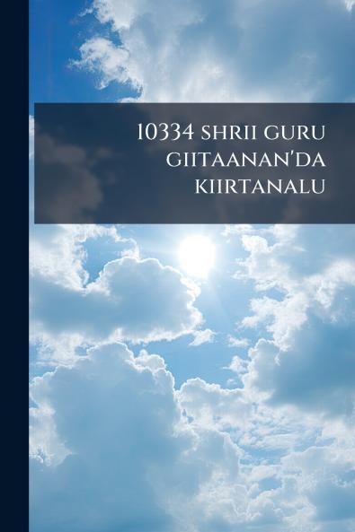 10334 shrii guru giitaanan'da kiirtanalu