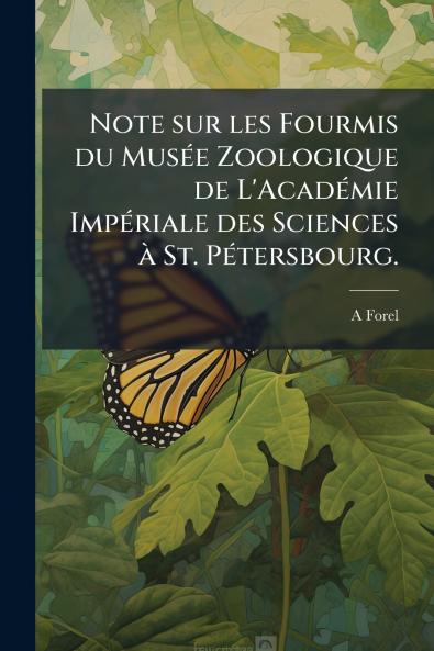 Note sur les Fourmis du Musée Zoologique de L'Académie Impériale des Sciences à St. Pétersbourg.