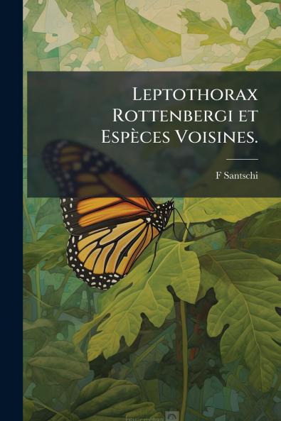 Leptothorax Rottenbergi et Espèces Voisines.