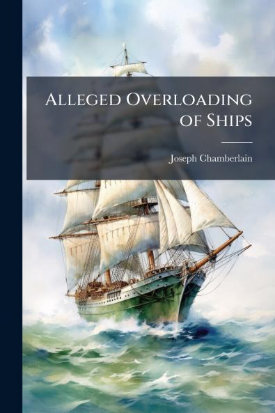 Alleged Overloading of Ships