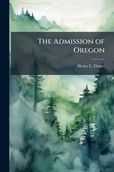 The Admission of Oregon