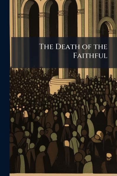 The Death of the Faithful