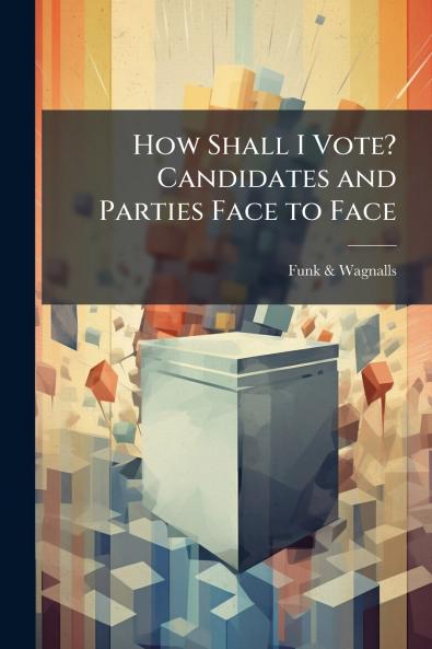 How Shall I Vote? Candidates and Parties Face to Face