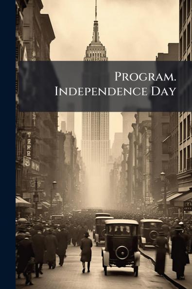 Program. Independence Day