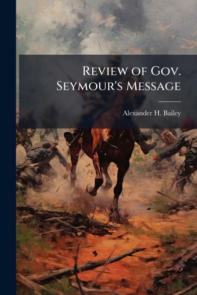Review of Gov. Seymour's Message