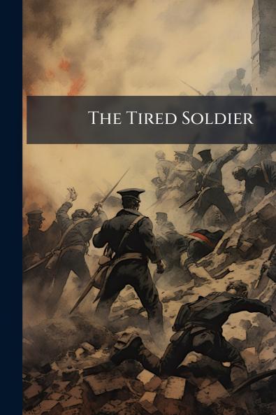 The Tired Soldier