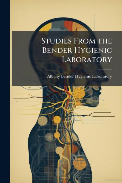 Studies From the Bender Hygienic Laboratory