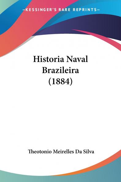 Historia Naval Brazileira (1884)