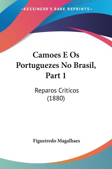 Camoes E Os Portuguezes No Brasil Part 1