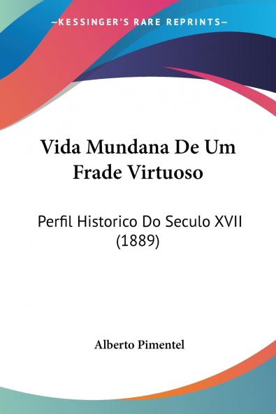Vida Mundana De Um Frade Virtuoso