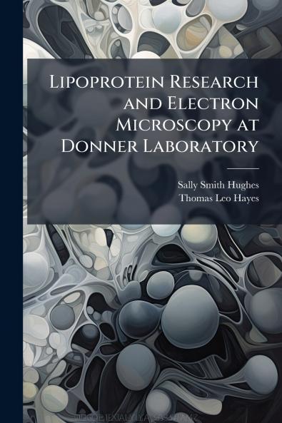 Lipoprotein Research and Electron Microscopy at Donner Laboratory