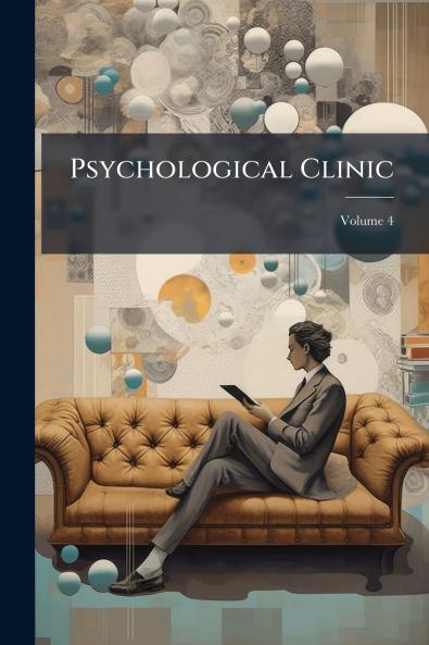Psychological Clinic; Volume 4