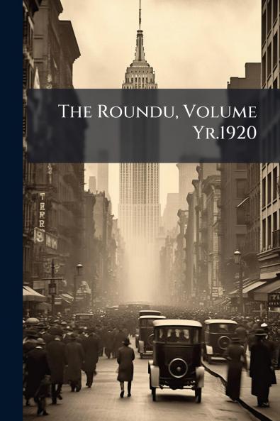 The Roundu Volume Yr.1920