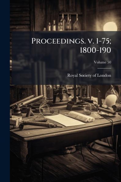 Proceedings. v. 1-75; 1800-190; Volume 50