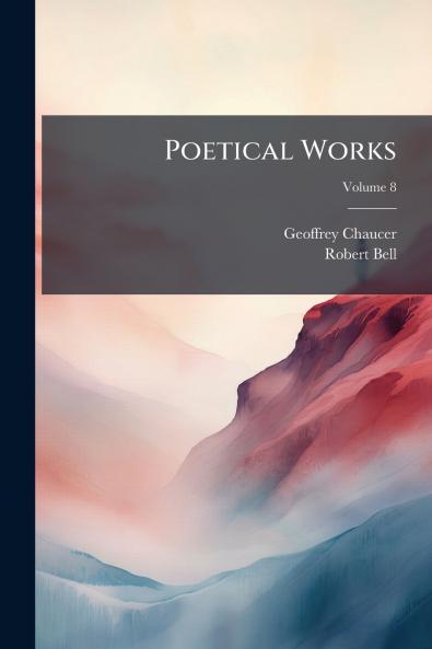 Poetical Works; Volume 8