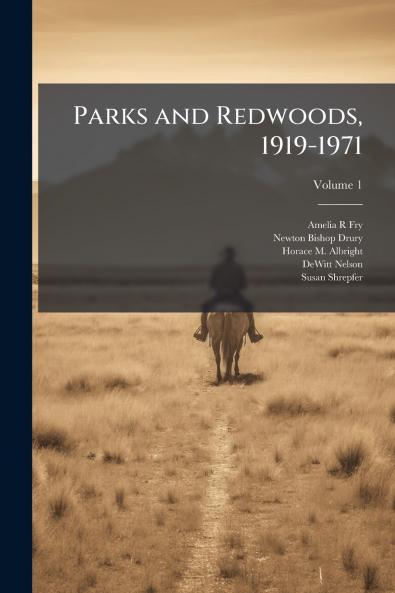 Parks and Redwoods 1919-1971