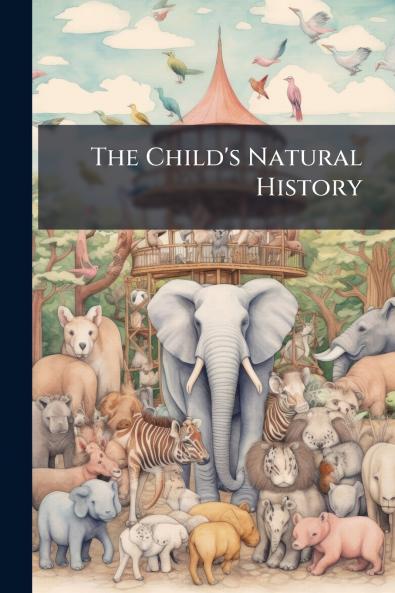 The Child's Natural History