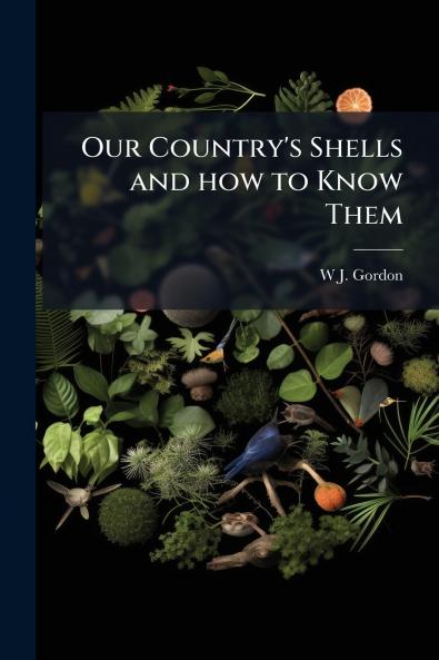 Our Country's Shells and how to Know Them