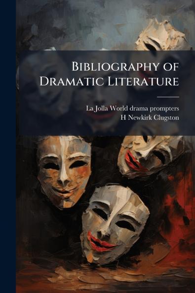 Bibliography of Dramatic Literature