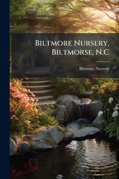 Biltmore Nursery Biltmorse N.C