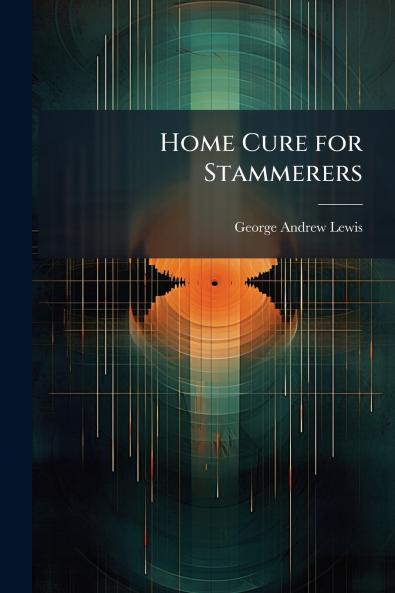 Home Cure for Stammerers