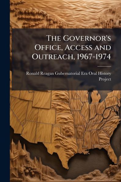 The Governor's Office Access and Outreach 1967-1974