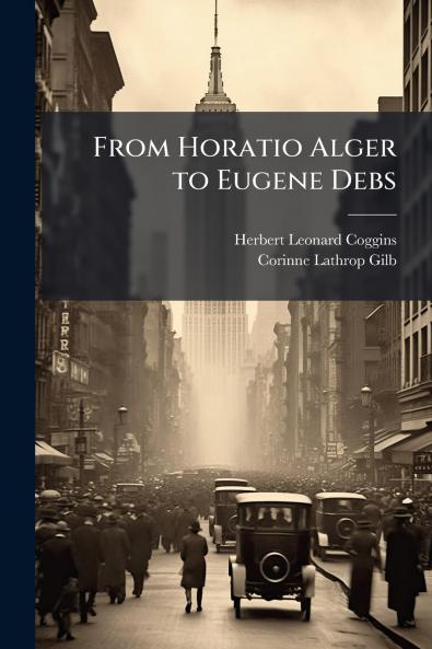 From Horatio Alger to Eugene Debs