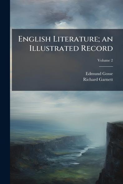English Literature; an Illustrated Record; Volume 2