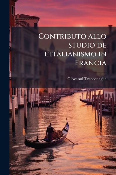 Contributo allo studio de l'italianismo in Francia