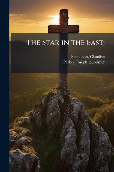 The Star in the East;