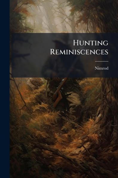 Hunting Reminiscences