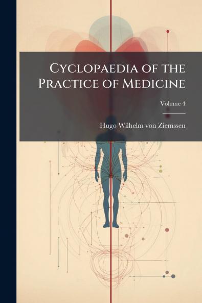 Cyclopaedia of the Practice of Medicine; Volume 4