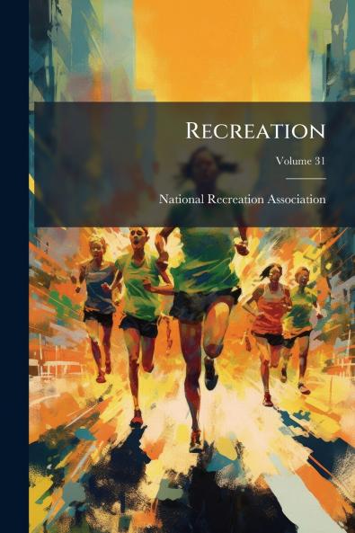 Recreation; Volume 31