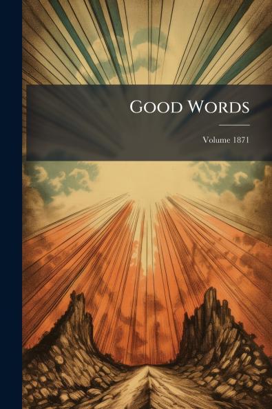 Good Words; Volume 1871