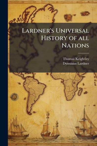 Lardner's Universal History of all Nations