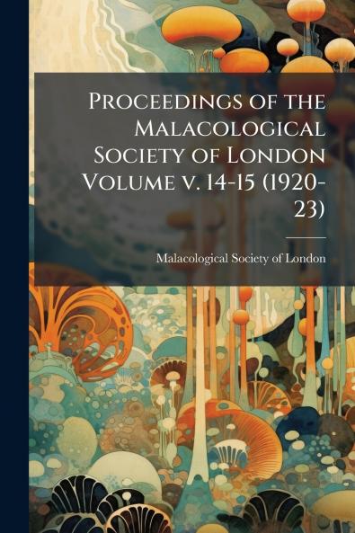 Proceedings of the Malacological Society of London Volume v. 14-15 (1920-23)
