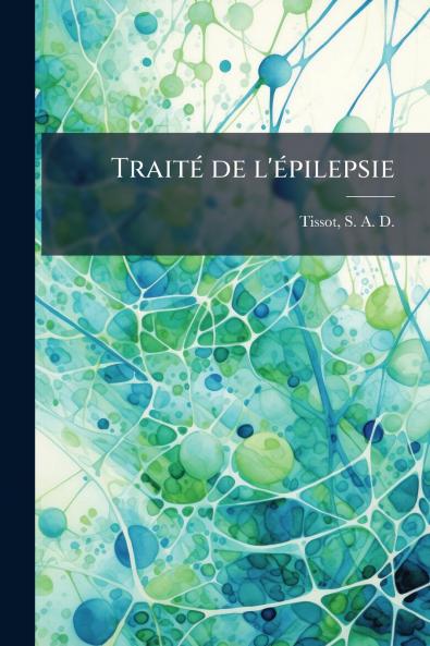 Traité de l'épilepsie