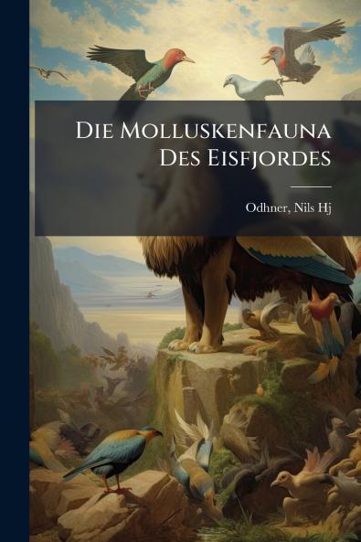 Die Molluskenfauna Des Eisfjordes