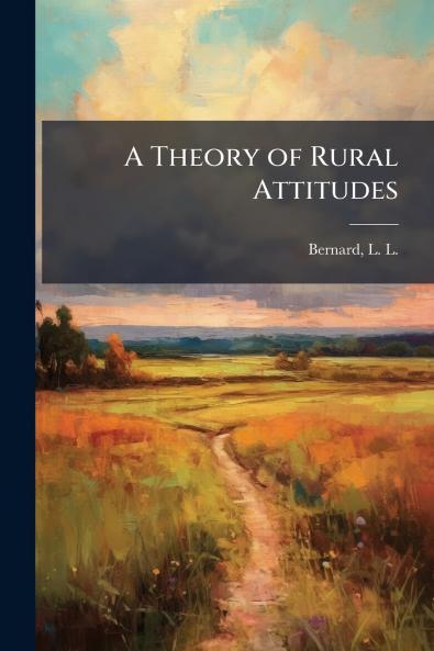 A Theory of Rural Attitudes