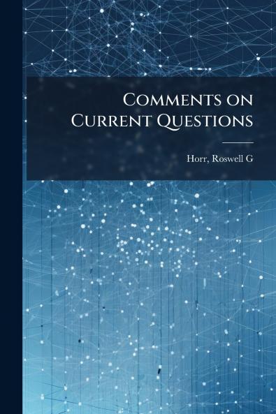 Comments on Current Questions