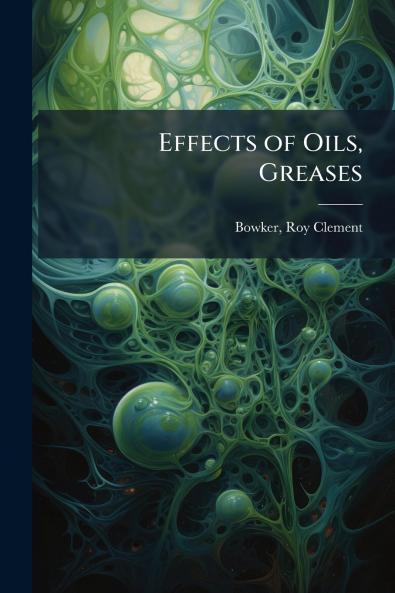 Effects of Oils Greases