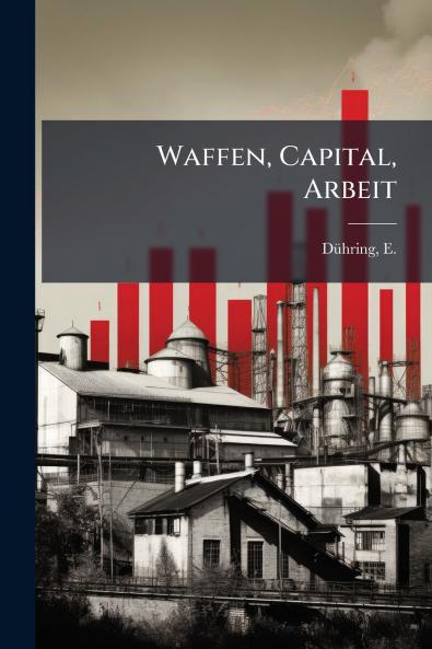 Waffen Capital Arbeit