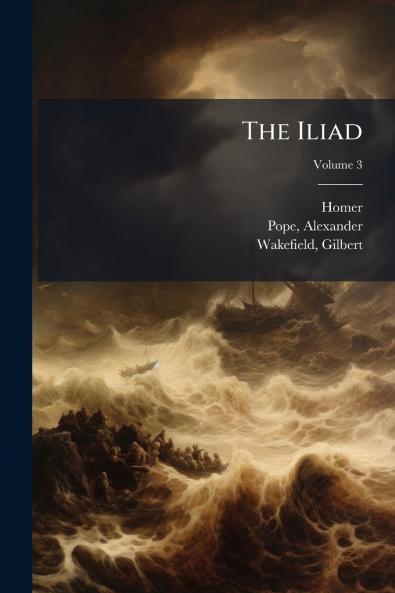 The Iliad; Volume 3