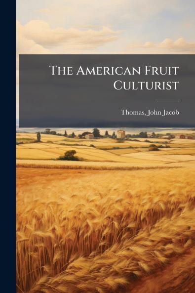The American Fruit Culturist