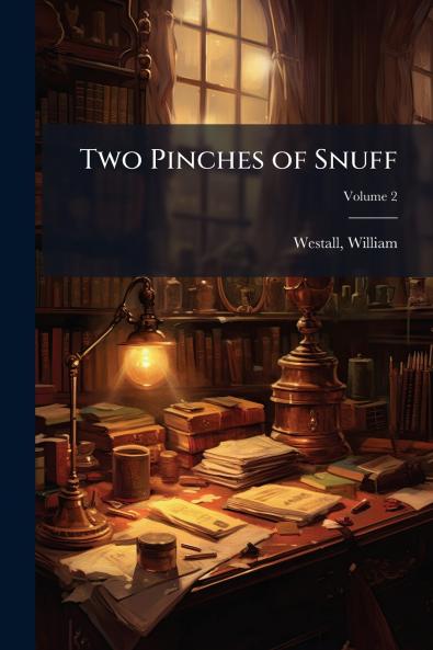 Two Pinches of Snuff; Volume 2
