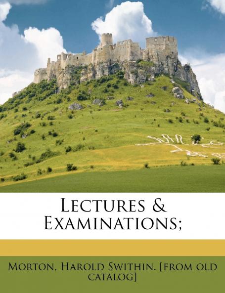 Lectures & Examinations;