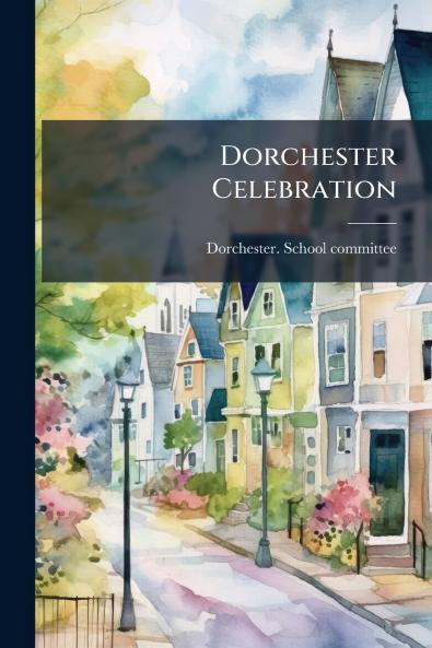 Dorchester Celebration