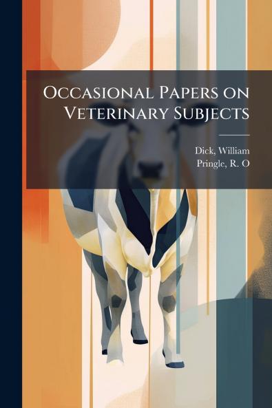 Occasional Papers on Veterinary Subjects